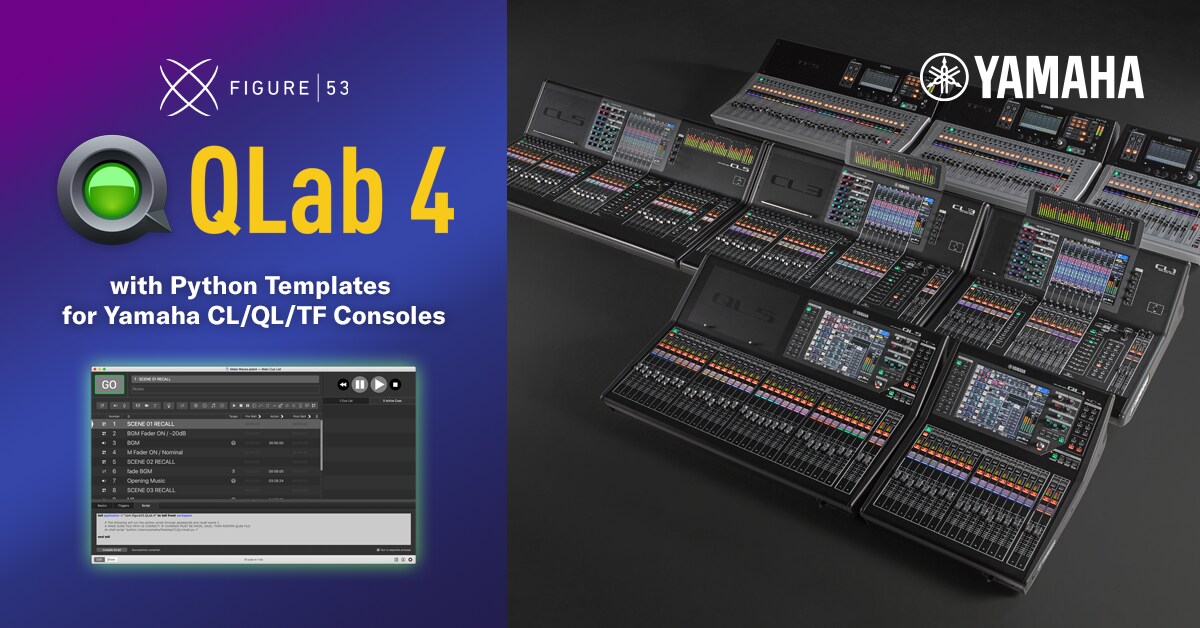Easy QLab Control with Python Templates for CL/QL/TF Consoles - Yamaha ...